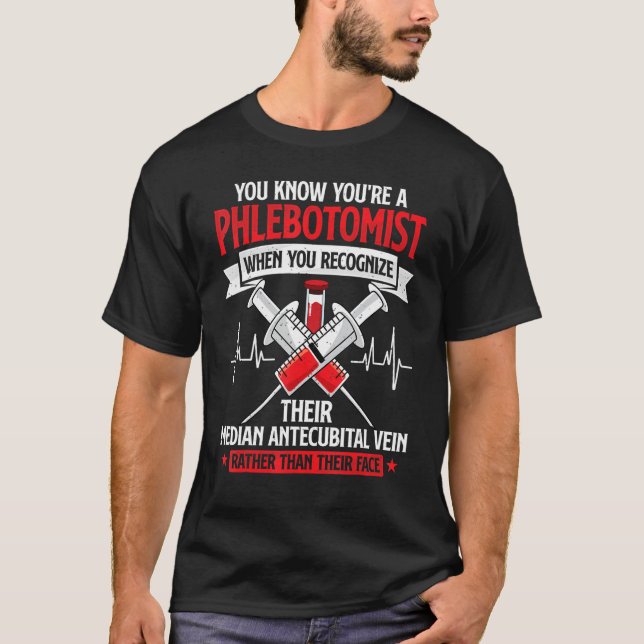 Camiseta You're A Phlebotomist Funny Phlebotomy Technician  (Frente)