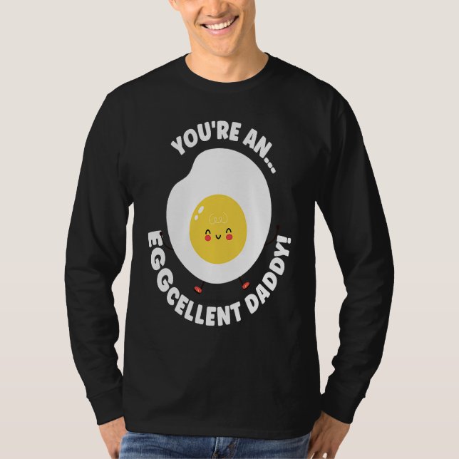 Camiseta You're An Eggcellent Daddy Chicken Egg Papa Father (Frente)