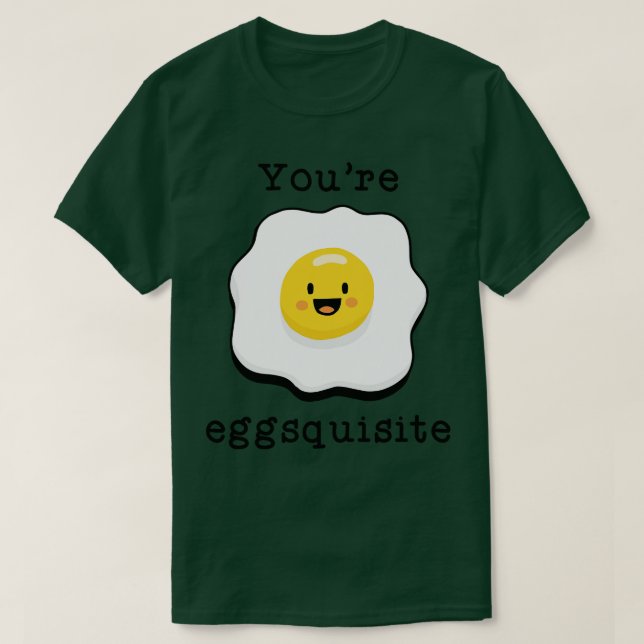 Camiseta Youre Eggsquisite (Frente do Design)