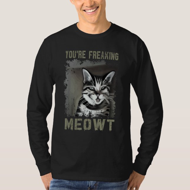 Camiseta You're Freaking Meowt  Crazy Cat Lady Cat  2 (Frente)
