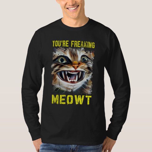 Camiseta You're Freaking Meowt  Crazy Cat Lady Pun Cat (Frente)