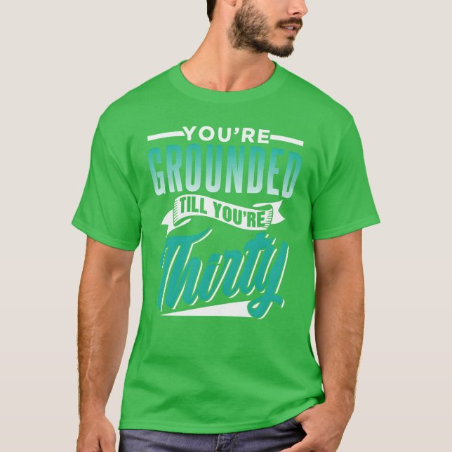 Camiseta Youre Groundedill Yourehirty Pai engraçado (Frente)