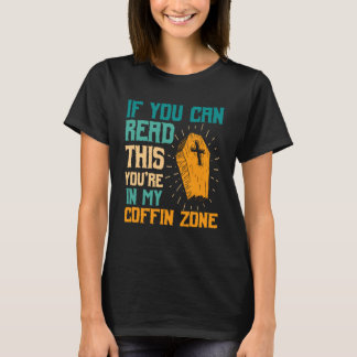 Camiseta You're in My Coffin Zone Halloween Spooky Haunted 