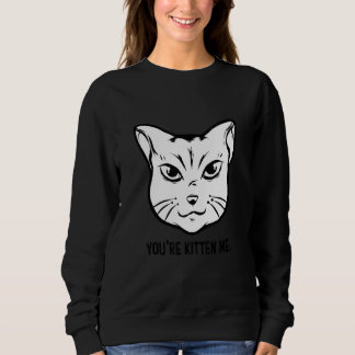 Camiseta You're Kitten Me Cat   Cat Owner Cat Trainer Anima