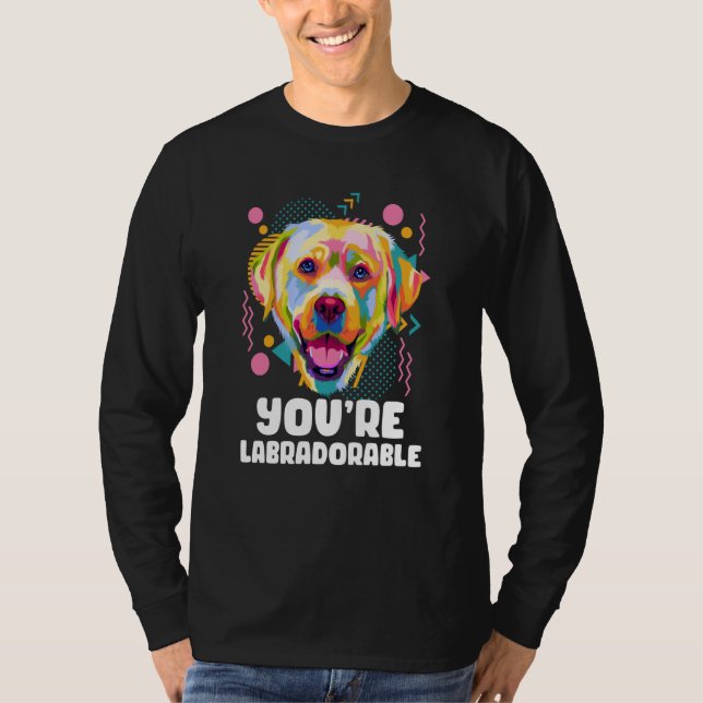 Camiseta Youre Labradorable Labrador Retriever Lab Humor (Frente)