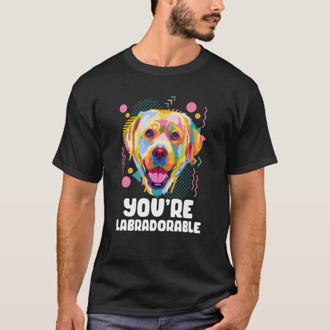 Camiseta Youre Labradorable Labrador Retriever Lab Humor (Frente)