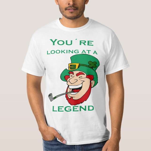 Camiseta You're Looking At A Legend St Patricks Day  (Frente)