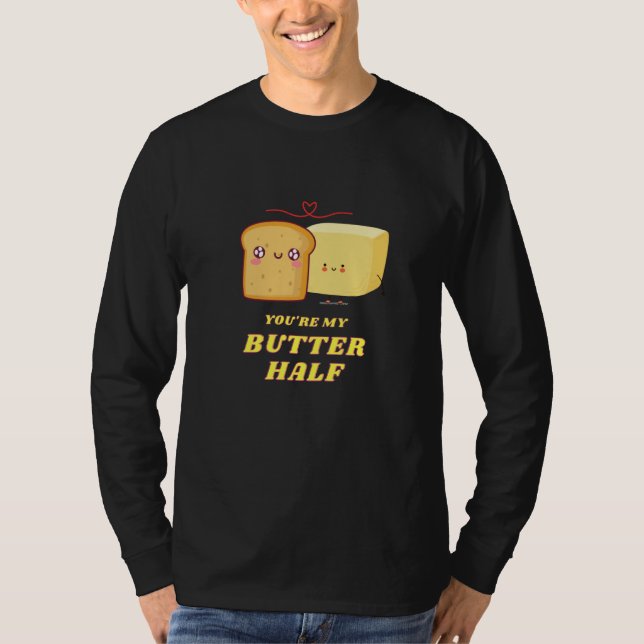 Camiseta You're My Butter Half  1 (Frente)