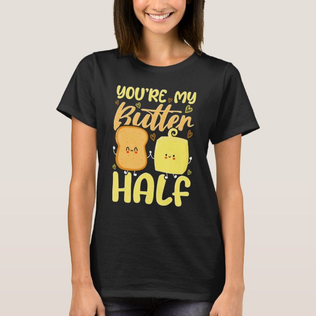Camiseta You're My Butter Half Valentine's Day (Frente)