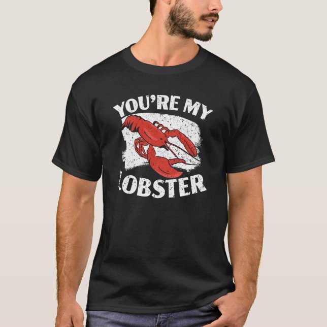 Camiseta You're My Lobster Crawfish Eater Seafood Lobster (Frente)