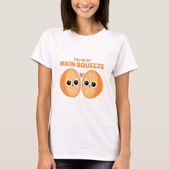 Camiseta You're My Main Squeeze (Frente)