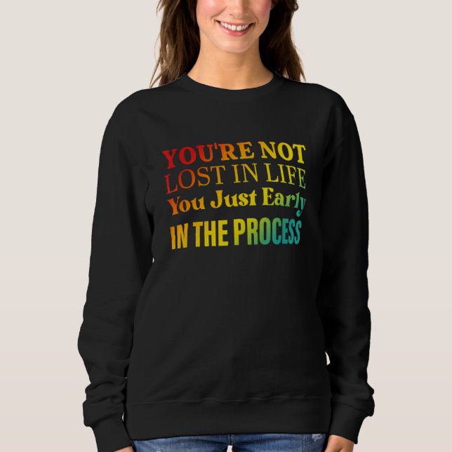 Camiseta You're not lost in life You just early in the proc (Frente)