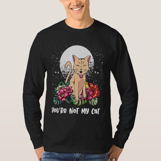 Camiseta Youre Not My Cat Introvert Cat  Antisocial Kitten  (Frente)