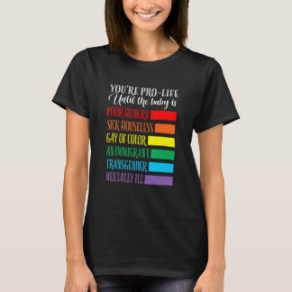 Camiseta You're Pro Life  Apparel