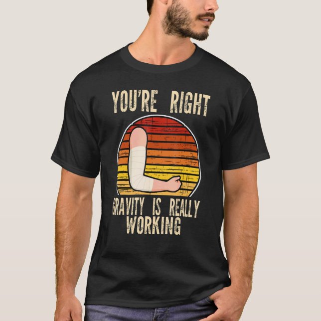 Camiseta you're right gravity is working fractured break br (Frente)