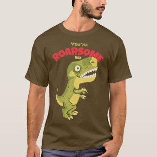 Camiseta Youre Roarsome Rex