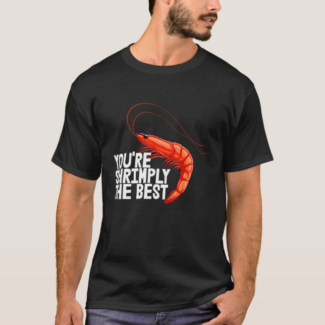 Camiseta You're Shrimply The Best  Women Prawn Foodie Love  (Frente)