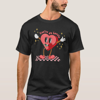 Camiseta You're So Lovely Vintage Valentines Day Cool Heart