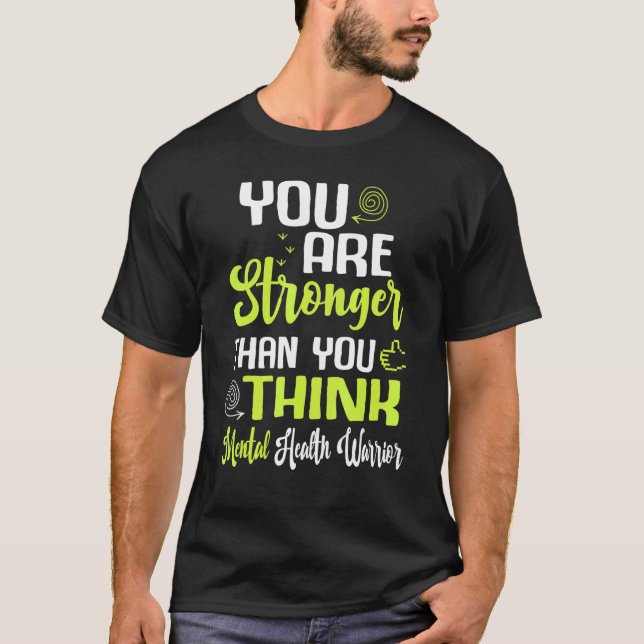 Camiseta You're Stronger Than you Think Mental Health Motiv (Frente)
