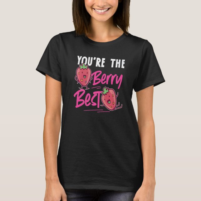 Camiseta You're The Berry Best Strawberry (Frente)
