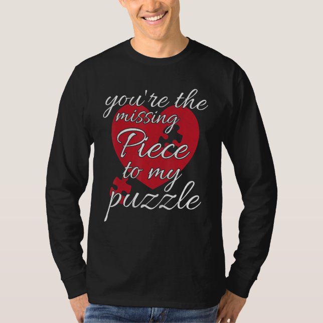 Camiseta You're The Missing Piece To My Puzzle  Valentines  (Frente)