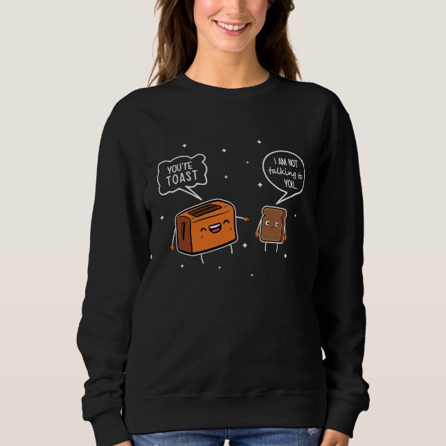 Camiseta You're Toast I'm Not Talking To You (Frente)