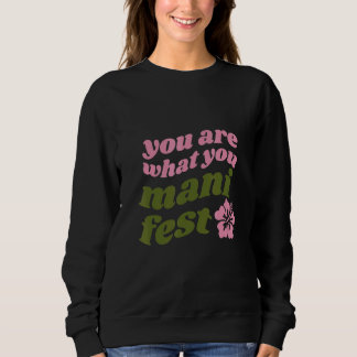 Camiseta You're what you manifest Quotes inspiring