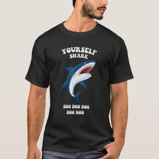 Camiseta Yourself Shark Be Yourself Unless You Can Be Shark