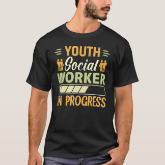 Camiseta Youth Social Worker In Progress  Social Worker