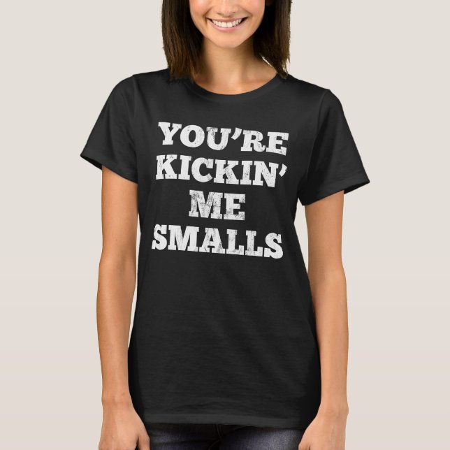Camiseta Youu2019re Kicking Me Smalls Pregnant (Frente)