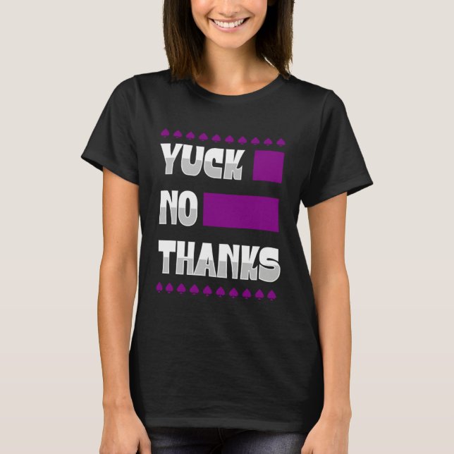 Camiseta Yuck No Thanks Ace Symbol  Asexual Pride Aesthetic (Frente)