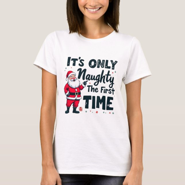 Camiseta Zany It's Only Naughty The First Time Santa Christ (Frente)