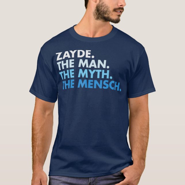 Camiseta Zayde O Homem O Mito O Mensageiro Cortês E Engraça (Frente)