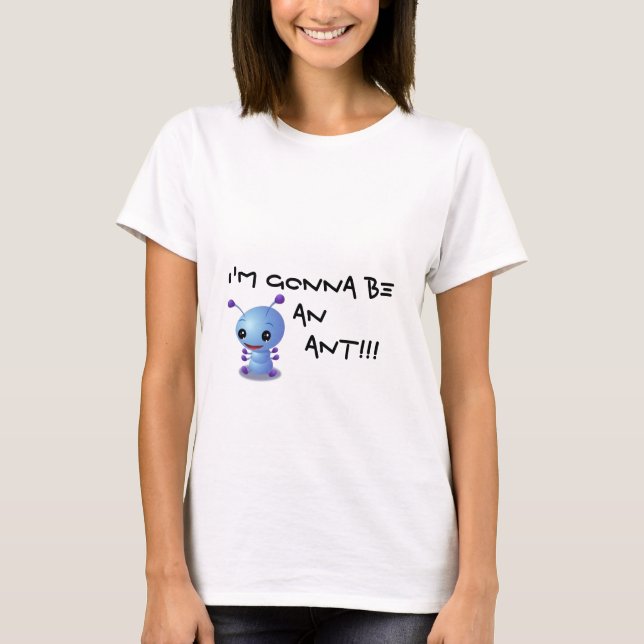 Camiseta zazzle3, eu estou indo ser         uma FORMIGA!!! (Frente)