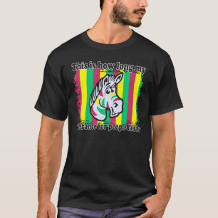 Camiseta Zebra Isto É Quanto Tempo Minha Tolerância Para As