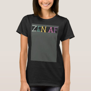 Camiseta Zen AF Zen Meditando Meditação Yoga Namaste