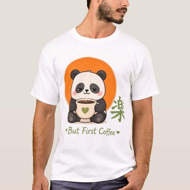 Camiseta Zen Coffee Panda – Panda Kawaii Mas Primeiro Café  (Frente)