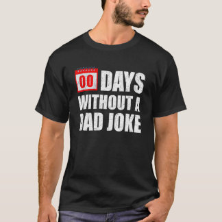 Camiseta Zero 00 Dias Sem Uma Piada de Pai Sarcástico Engra