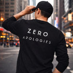Camiseta Zero Apologies Bold Minimal Typography Design<br><div class="desc">This bold minimalist typography design features the confident phrase “Zero Apologies” in clean white lettering against a solid black background. Strong, modern, and unapologetic, it’s perfect for those who embrace self-confidence, independence, and fearless attitude. The simple high-contrast style makes a powerful statement without distractions, ideal for edgy, modern, and street-style...</div>