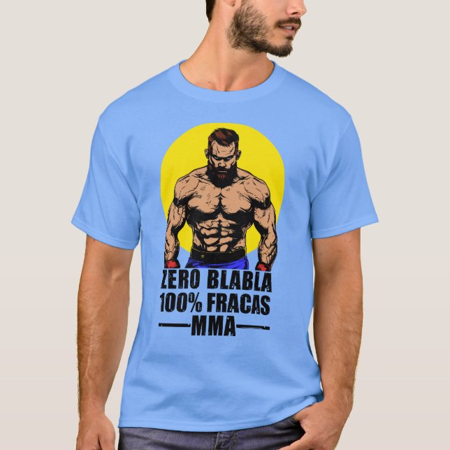 CAMISETA ZÉRO BLABLA, 100% FRACAS, MMA !  (Frente)