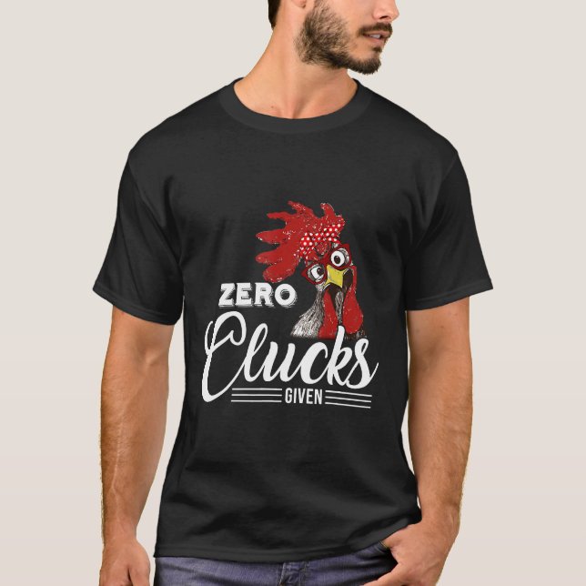 Camiseta Zero Clucks Administrados Galinha (Frente)