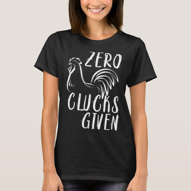Camiseta Zero Clucks Administrados Pelo Agricultor De Amp D (Frente)