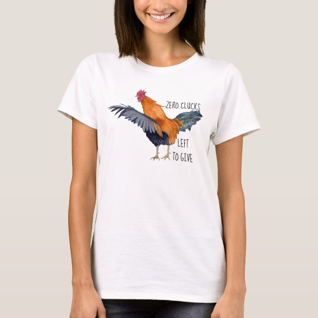 Camiseta Zero Clucks restantes para dar o galo (Frente)