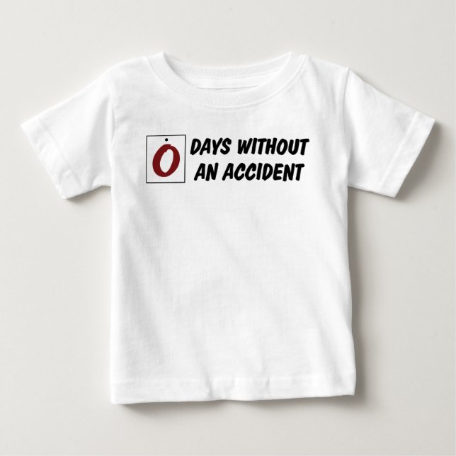 Camiseta Zero Dias Sem Acidente Bebê Divertido (Frente)
