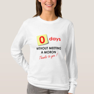Camiseta Zero Dias Sem Encontrar um Idiota