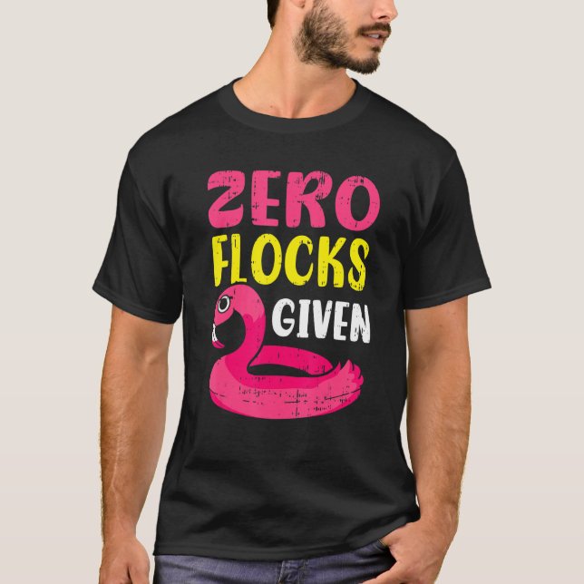 Camiseta Zero Flocks Given Pink Flamingo  Wading Bird (Frente)