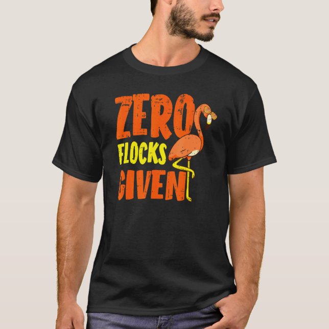 Camiseta Zero Flocks Given Pink Flamingo  Wading Bird (Frente)