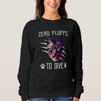 Camiseta Zero Fluffs to Give Cat  Cat Mom Kitten Cat Dad   