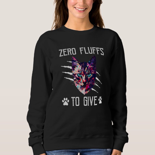 Camiseta Zero Fluffs to Give Cat  Cat Mom Kitten Cat Dad    (Frente)