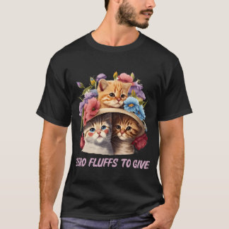 Camiseta Zero Fluffso Dar à Cat Mãe Gatinha Pai Engraçado